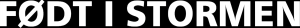 Født i stormen